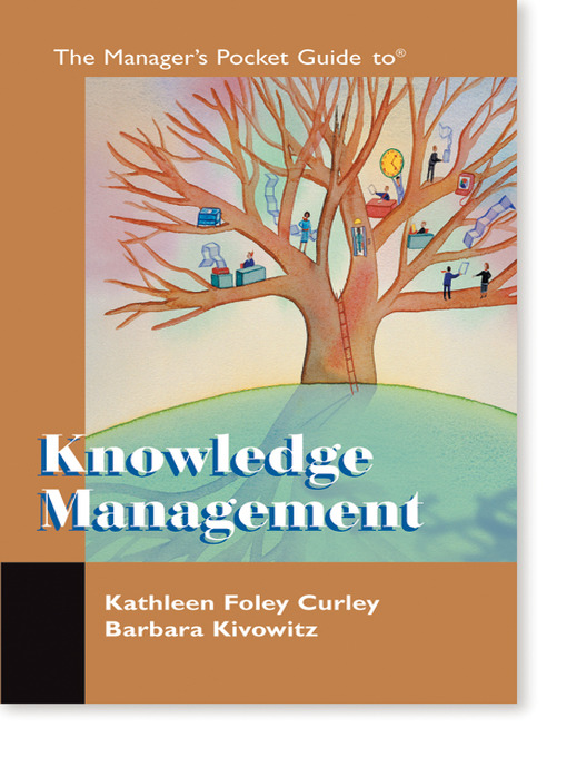 Title details for The Managers Pocket Guide to Knowledge Management by Kathleen Foley Curley - Available